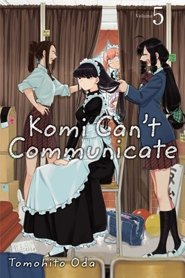 Komi Can't Communicate, Vol. 5, Volume 5 by Oda, Tomohito