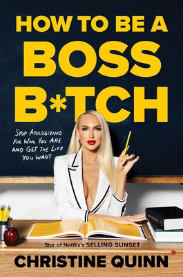 How to Be a Boss B*tch by Quinn, Christine