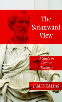 The Satanward View by Kallas, James