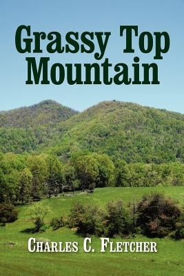 Grassy Top Mountain by Charles, Fletcher C.