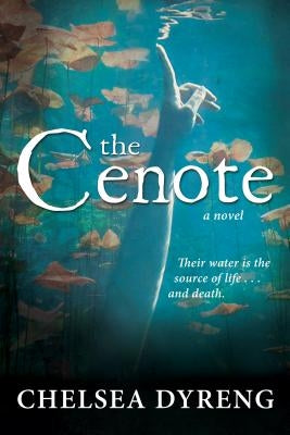 Cenote by Dyreng, Chelsea