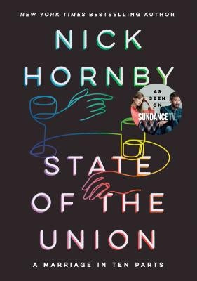 State of the Union: A Marriage in Ten Parts by Hornby, Nick