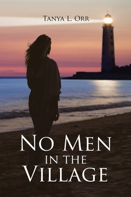 No Men in the Village by Orr, Tanya L.