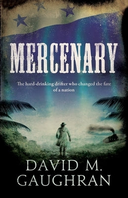 Mercenary by Gaughran, David M.
