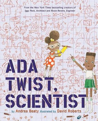 Ada Twist, Scientist by Beaty, Andrea
