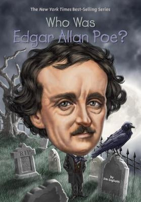 Who Was Edgar Allan Poe? by Gigliotti, Jim