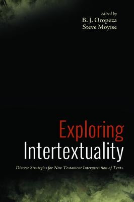 Exploring Intertextuality by Oropeza, B. J.