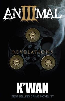 Animal III: Revelations by K'Wan