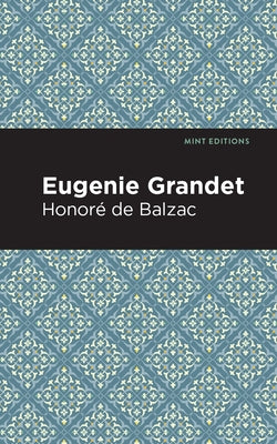Eugenie Grandet by De Balzac, Honore