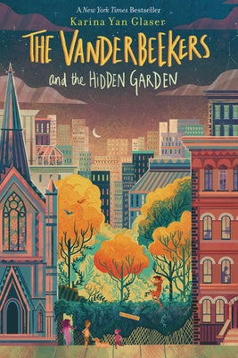 The Vanderbeekers and the Hidden Garden, Volume 2 by Glaser, Karina Yan