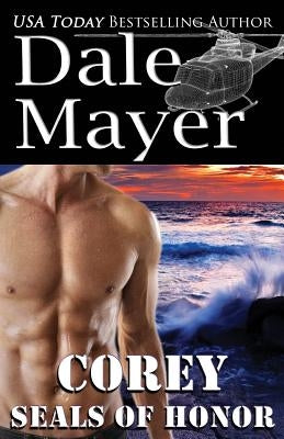 SEALs of Honor: Corey by Mayer, Dale