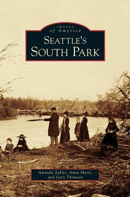 Seattle's South Park by Zahler, Amanda