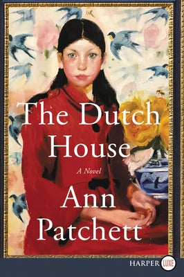 The Dutch House by Patchett, Ann