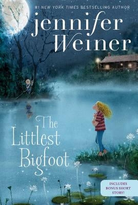 The Littlest Bigfoot, Volume 1 by Weiner, Jennifer