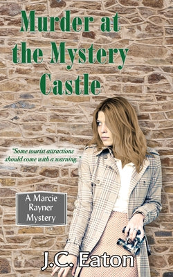 Murder at the Mystery Castle by Eaton, J. C.