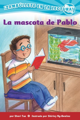 La Mascota de Pablo / Pablo's Pet (Confetti Kids #9) by Tan, Sheri