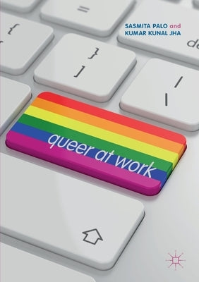 Queer at Work by Palo, Sasmita