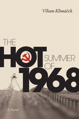 The Hot Summer of 1968 by Klimáček, Viliam