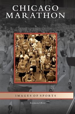 Chicago Marathon by Britt, Raymond