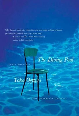 The Diving Pool: Three Novellas by Ogawa, Yoko