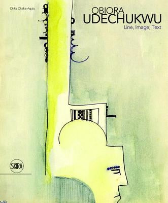 Obiora Udechukwu: Line, Image, Text by Udechukwu, Obiora