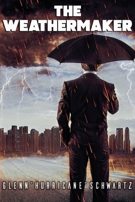 The Weathermaker by Schwartz, Glenn