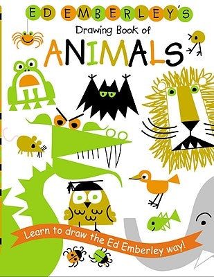 Ed Emberley's Drawing Book of Animals by Emberley, Ed