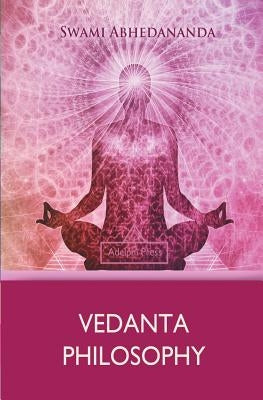 Vedanta Philosophy by Abhedananda, Swami