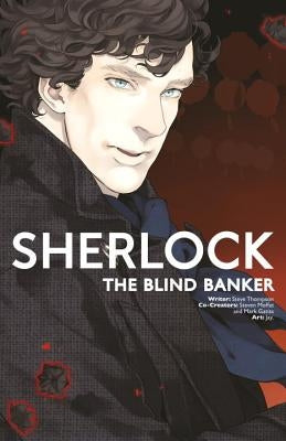 Sherlock: The Blind Banker by Moffat, Steven