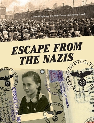 Escape From the Nazis by Dwork, Johnny