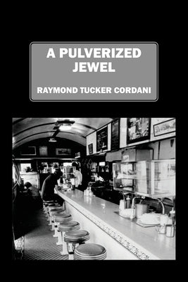 A Pulverized Jewel by Cordani, Raymond Tucker