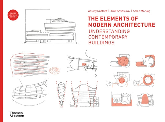 The Elements of Modern Architecture: Understanding Contemporary Buildings by Radford, Antony