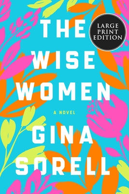 The Wise Women by Sorell, Gina