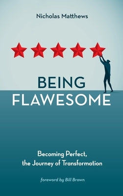 Being Flawesome by Matthews, Nicholas