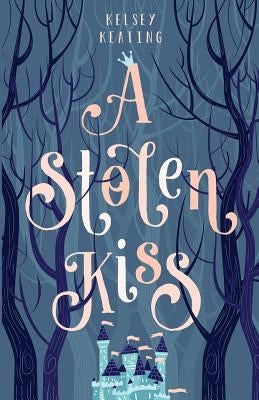 A Stolen Kiss by Keating, Kelsey