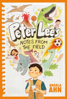Peter Lee's Notes from the Field by Ahn, Angela