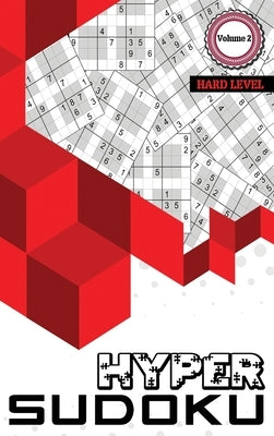 Hyper Sudoku: 400 Hard Level Sudoku, Sudoku Hard Puzzle Books, Hard Sudoku Books for Adults, Volume 2 by Julie a Matthews