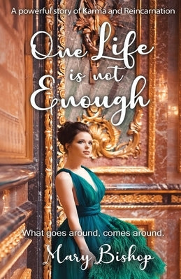 One Life is Not Enough by Bishop, Mary