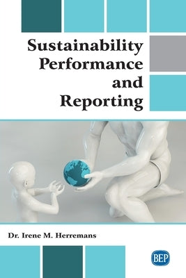 Sustainability Performance and Reporting by Herremans, Irene M.