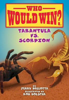 Tarantula vs. Scorpion by Pallotta, Jerry