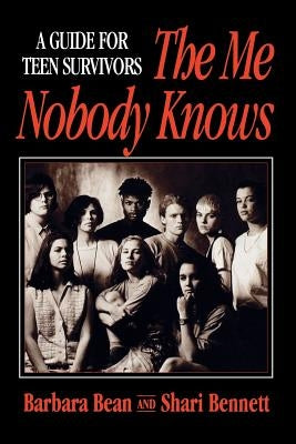 Me Nobody Knows Teen Survivors REV P by Bean, Barbara