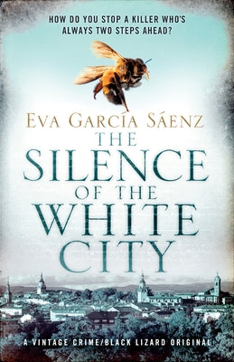The Silence of the White City by Sáenz, Eva Garcia