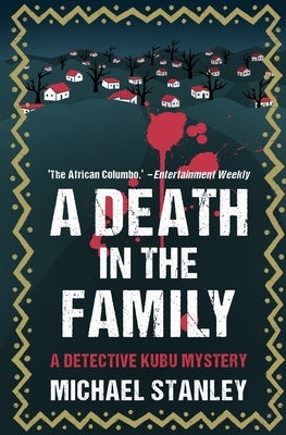A Death in the Family: A Detective Kubu Mystery by Stanley, Michael