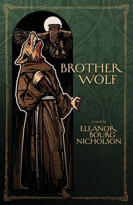 Brother Wolf by Nicholson, Eleanor Bourg