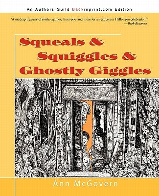 Squeals & Squiggles & Ghostly Giggles by McGovern, Ann