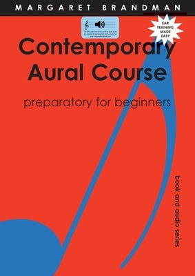 Contemporary Aural Course - Preparatory for Beginners by Brandman, Margaret S.