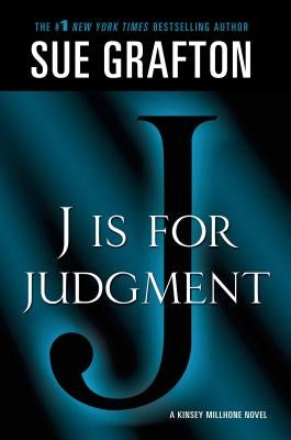 "j" Is for Judgment: A Kinsey Millhone Novel by Grafton, Sue