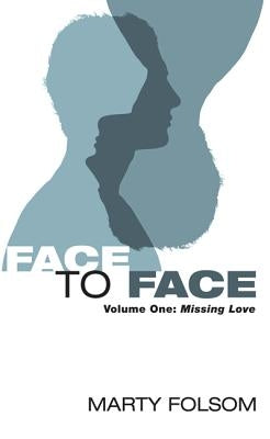 Face to Face by Folsom, Marty