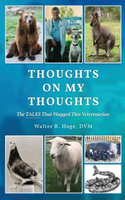 Thoughts On My Thoughts by Hoge, Walter R.