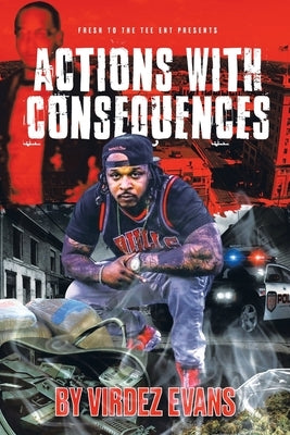 Actions with Consequences by Evans, Virdez